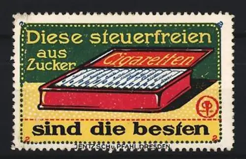 Reklamemarke Dresden, Jentzsch u. Pfahl, Zigaretten aus Zucker, Zigarettenschachtel