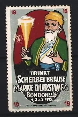 Reklamemarke Dresden, Jentzsch u. Pfahl, Scherbet Brause Marke Durstweg, Mann mit Glas