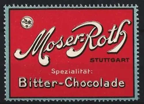 Reklamemarke Stuttgart, Moser-Roth, Bitter-Chocolade, rot-weisses Design