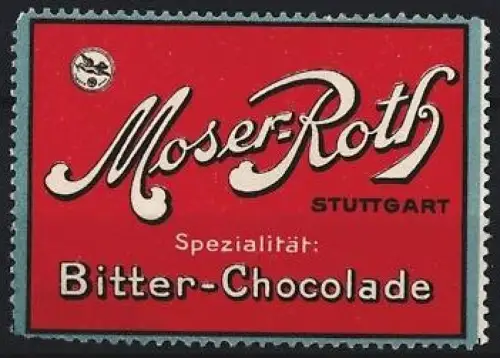 Reklamemarke Stuttgart, Moser-Roth, Bitter-Schokolade, Schriftzug