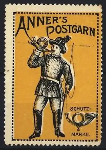 Reklamemarke Anner`s Postgarn, Schutzmarke, Posthorn und Postbote