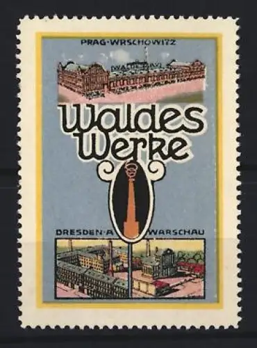 Reklamemarke Prag-Wrschowitz, Waldes Werke, Fabrikansichten