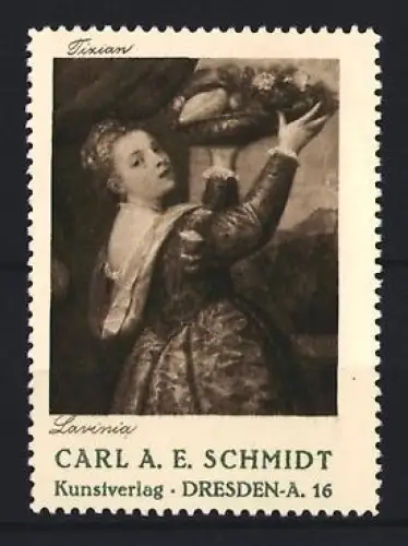Reklamemarke Dresden, Kunstverlag Carl A. E. Schmidt, Lavinia von Tizian