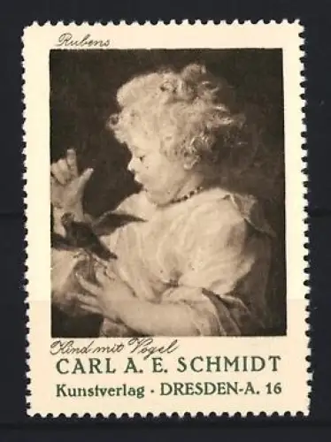 Reklamemarke Dresden, Kunstverlag Carl A. E. Schmidt, Kind mit Vogel von Rubens