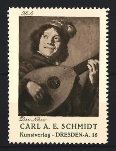 Reklamemarke Dresden, Kunstverlag Carl A. E. Schmidt, Der Narr von Hals