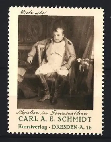 Reklamemarke Dresden, Kunstverlag Carl A. E. Schmidt, Napoleon in Fontainebleau