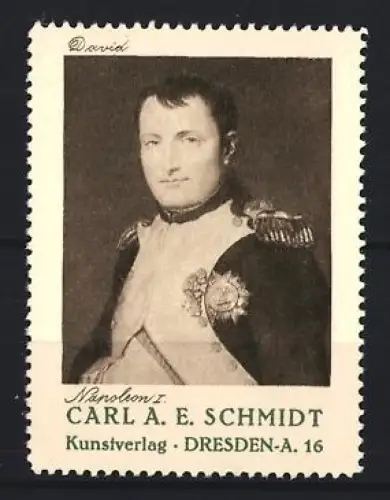 Reklamemarke Dresden, Kunstverlag Carl A. E. Schmidt, Napoleon I.