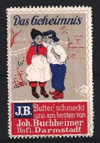 Reklamemarke Darmstadt, J. B. Butter, Das Geheimnis, Kinderpaar mit Tracht