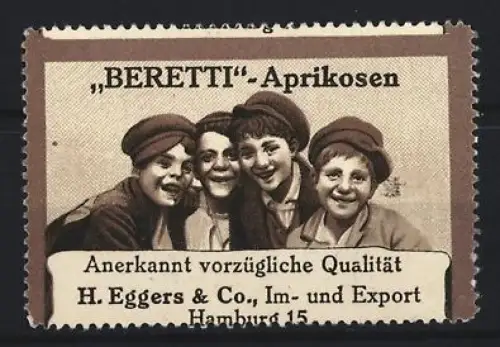 Reklamemarke Hamburg, H. Eggers & Co., Beretti-Aprikosen, Lächelnde Kinder
