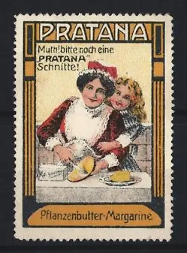 Reklamemarke Pratana, Pflanzenbutter-Margarine, Mutter und Tochter mit Butterbrot