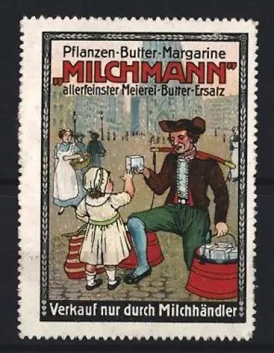 Reklamemarke Pflanzen-Butter-Margarine Milchmann, Milchhändler