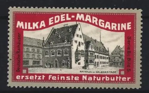 Reklamemarke Halberstadt, Milka Edel-Margarine, Rathaus Illustration