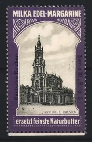 Reklamemarke Dresden, Milka Edel-Margarine, Hofkirche