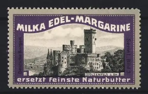 Reklamemarke Stolzenfels a. Rh., Milka Edel-Margarine, Burgansicht
