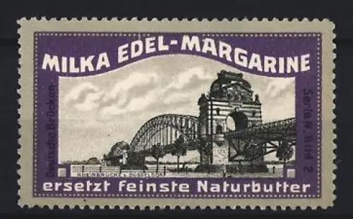 Reklamemarke Köln, Milka Edel-Margarine, Hohenzollernbrücke