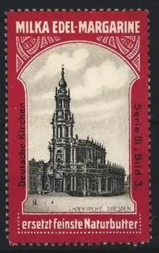 Reklamemarke Dresden, Milka Edel-Margarine, Hofkirche