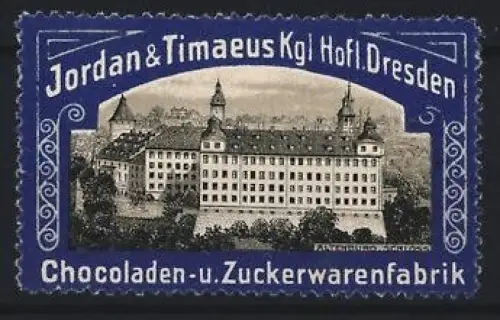 Reklamemarke Dresden, Jordan & Timaeus, Schokoladen- und Zuckerwarenfabrik, Schlossansicht