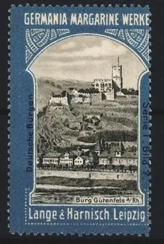 Reklamemarke Leipzig, Lange & Harnisch, Germania Margarine Werke, Burg Gutenfels