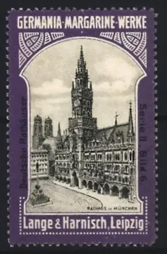 Reklamemarke Leipzig, Lange & Harnisch, Germania-Margarine-Werke, Rathaus in München