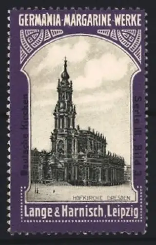 Reklamemarke Leipzig, Lange & Harnisch, Germania Margarine-Werke, Hofkirche in Dresden