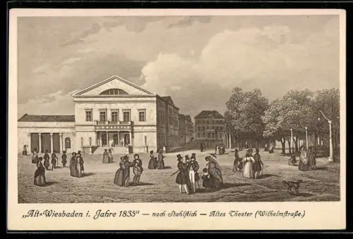 Künstler-AK Wiesbaden, Altes Theater u. Wilhelmstrasse im Jahre 1835