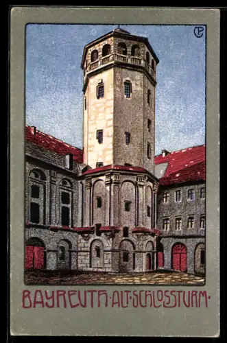 Künstler-AK Bayreuth-Alt, Schlossturm