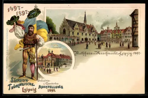 Lithographie Leipzig, Sächsisch Thüringische Industrie & Gewerbe-Ausstellung 1897, Rathaus u. Naschmarkt 1497
