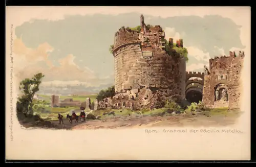 Lithographie Roma, Grabmal der Cäcilia Metella