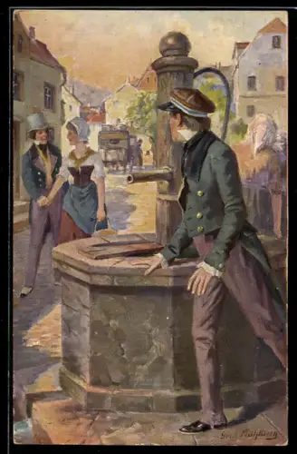 Künstler-AK Georg Mühlberg: Jetz` gang` i ans Brünnele, trink` aber net...