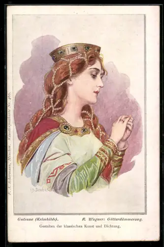 Künstler-AK Franz Doubek: Gutrune (Krimhilde) aus Wagners Götterdämmerung