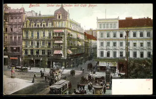 AK Berlin, Unter den Linden mit Cafe Bauer und Strassenbahn, Litfasssäule