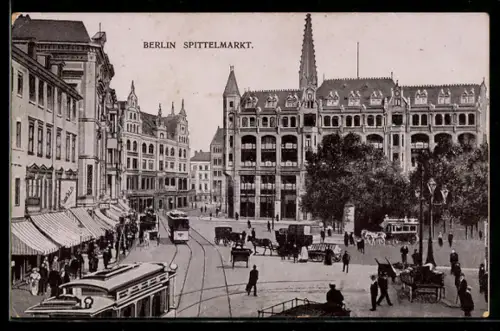 AK Berlin, Spittelmarkt, Strassenbahn, Geschäftsgebäude, Strassenleben