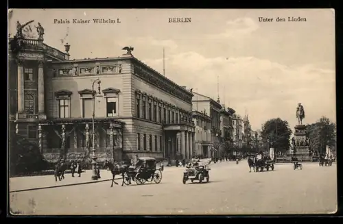 AK Berlin, Palais Kaiser Wilhelm I., Unter den Linden, Pferdekutsche