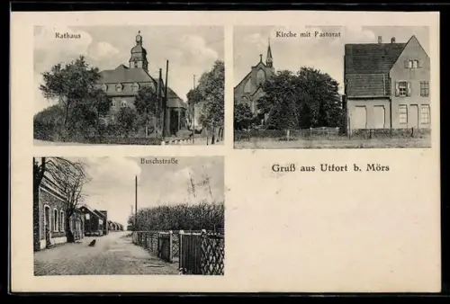 AK Utfort b. Mörs, Kirche mit Pastorat, Buschstrasse, Rathaus