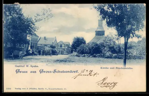 AK Gross-Schulzendorf, Kirche und Friedenseiche mit Grünanlagen, Gasthof von W. Spahn