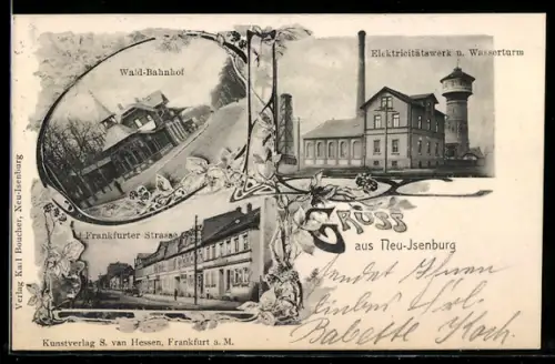 AK Neu-Isenburg, Wald-Bahnhof, Elektrizitätswerk und Wasserturm, Frankfurter Strasse