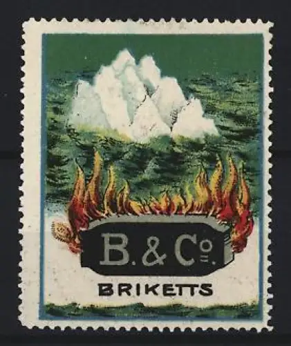 Reklamemarke B. & Co. Briketts, Eisberg und Flammen