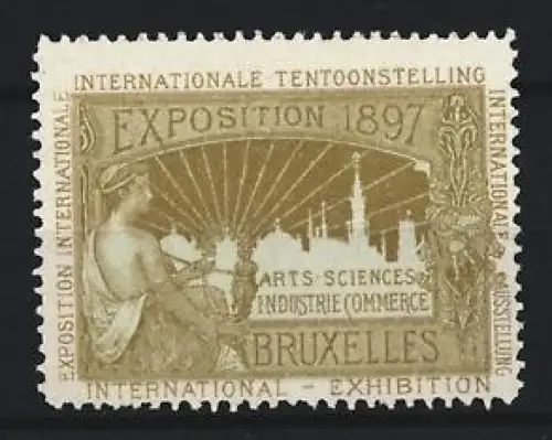 Reklamemarke Bruxelles, Exposition 1897, Internationale Tentoonstelling, Arts, Sciences, Industrie