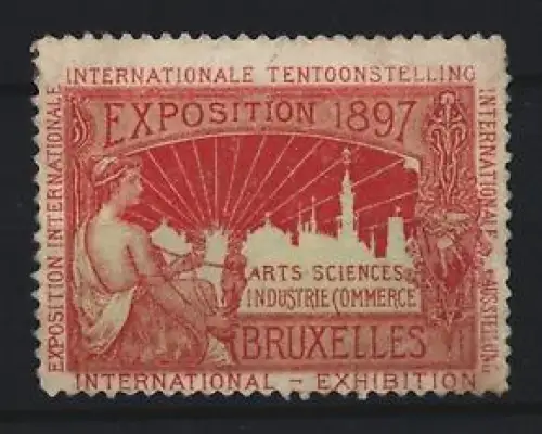 Reklamemarke Bruxelles, Exposition 1897, Internationale Ausstellung, Kunst, Wissenschaft, Industrie