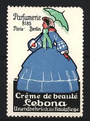 Reklamemarke Paris & Berlin, Parfumerie 8185, Pflegeartikel der Marke Crème de beauté Lebona, Dame mit Regenschirm