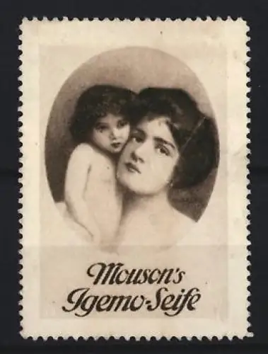 Reklamemarke Mouson`s Igemo-Seife, Körperpflegeartikel, Mutter und Kind