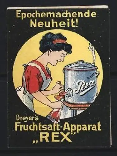 Reklamemarke Dreyer, Fruchtsaft-Apparat Rex, Frau mit Saftapparat