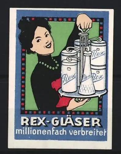 Reklamemarke Rex-Gläser, Speisegläser und Geschirr, Frau mit Gläsern