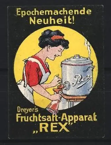 Reklamemarke Dreyer, Fruchtsaft-Apparat Rex, Frau mit Saftmaschine