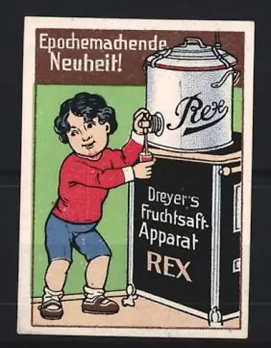 Reklamemarke Dreyer, Fruchtsaft-Apparat Rex, Junge mit Saftspender