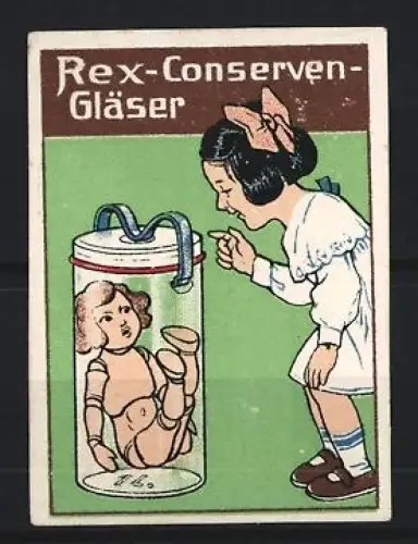 Reklamemarke Rex-Conserven-Gläser, Kind mit Puppe im Glas
