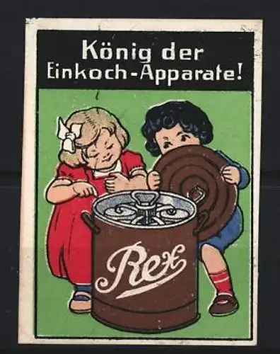 Reklamemarke Rex Einkoch-Apparate, Kinder mit Einkochtopf