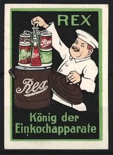 Reklamemarke Rex, Einkochapparate, Koch mit Einkochapparat