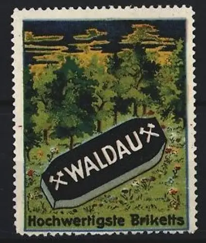 Reklamemarke Waldau, Kohlebriketts, Wald und Brikett