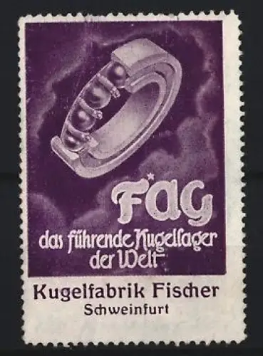 Reklamemarke Schweinfurt, Kugelfabrik Fischer, Kugellager-Ring Marke F*AG, violett